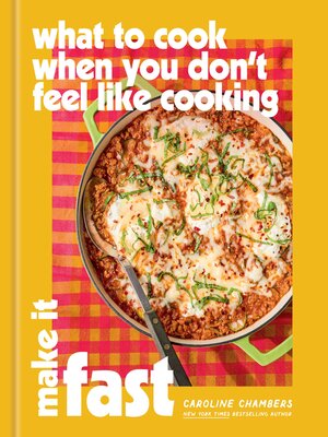 cover image of What to Cook When You Don't Feel Like Cooking